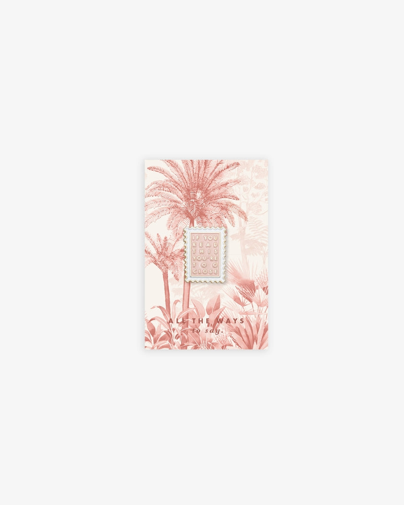 Enamel Pin - Too Close