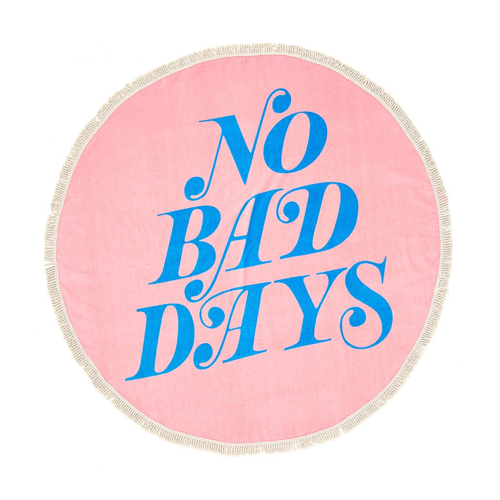 All Around Giant Circle Towel - No Bad Days