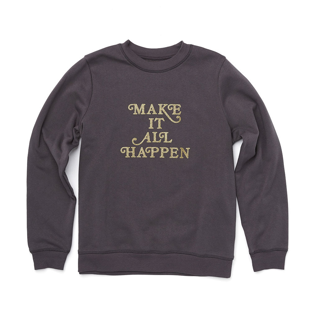 Sweatshirt - Make It All Happen (Vintage Black)