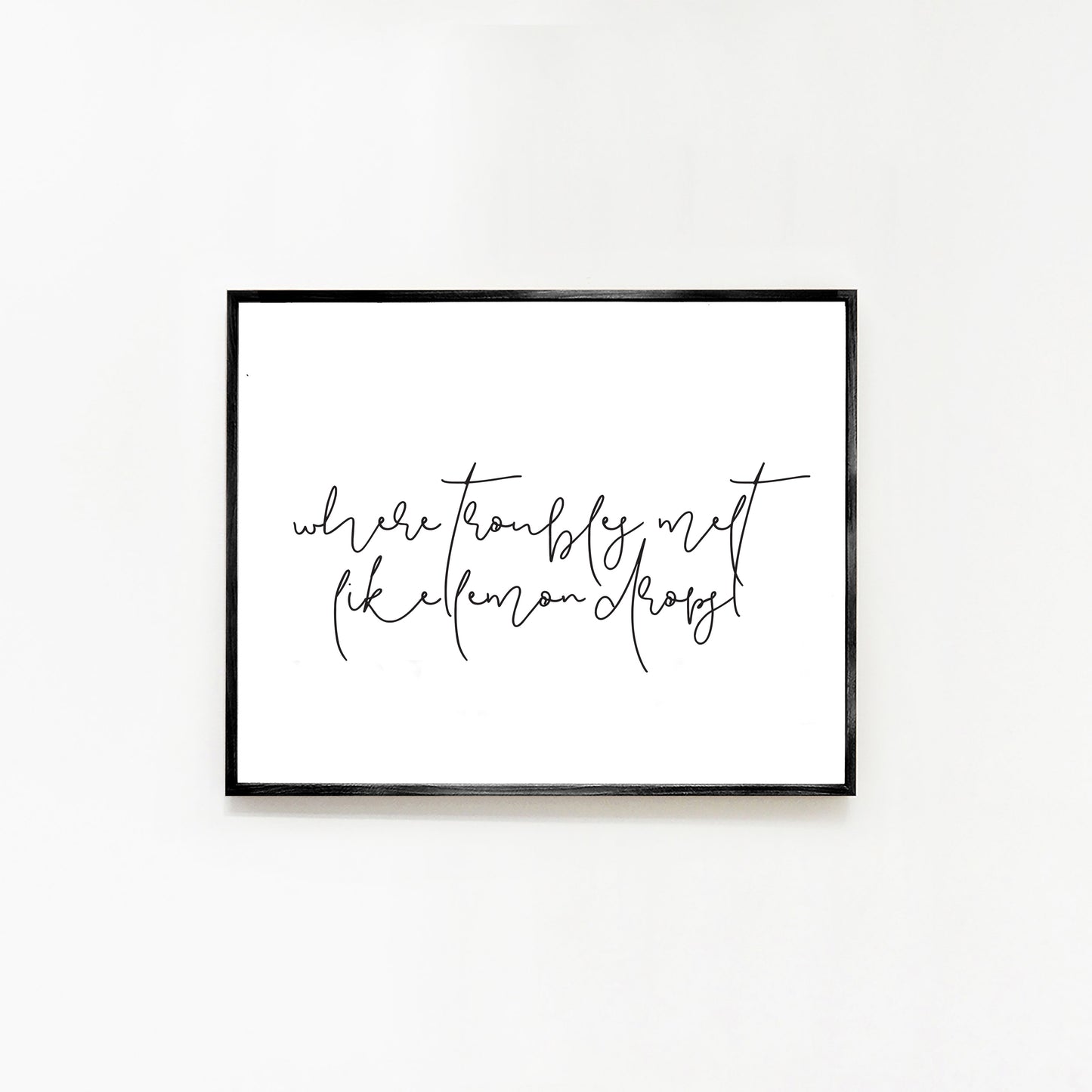 Art Print - Where Troubles Melt