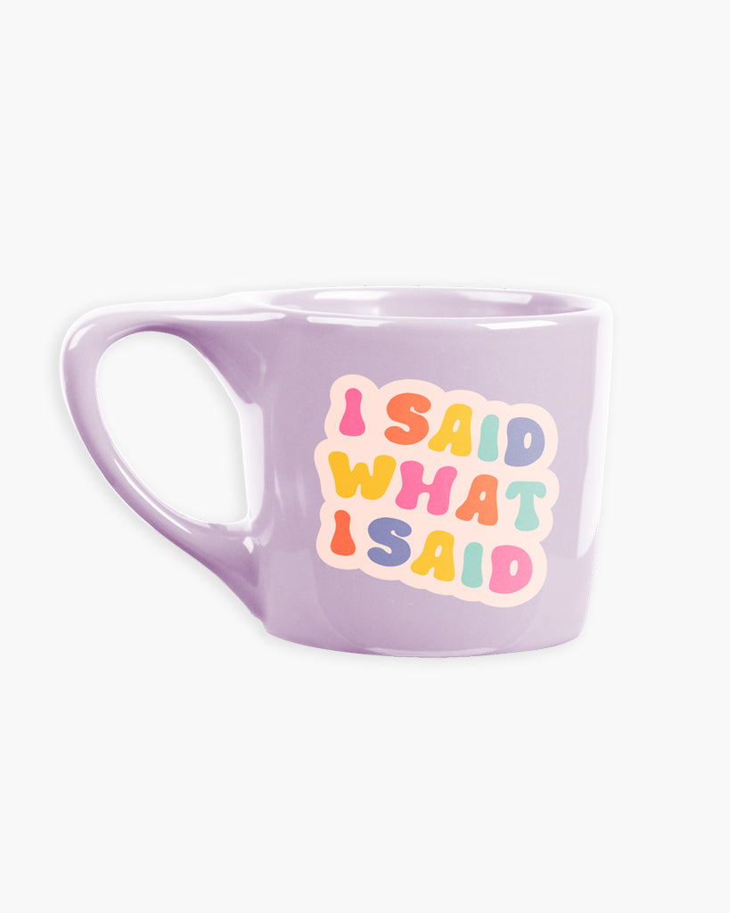 Element Mug - I Said What I Said