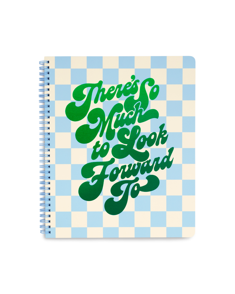 Rough Draft Large Notebook - There's So Much To Look Forward To