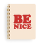 Rough Draft Mini Notebook - Be Nice (Embossed)