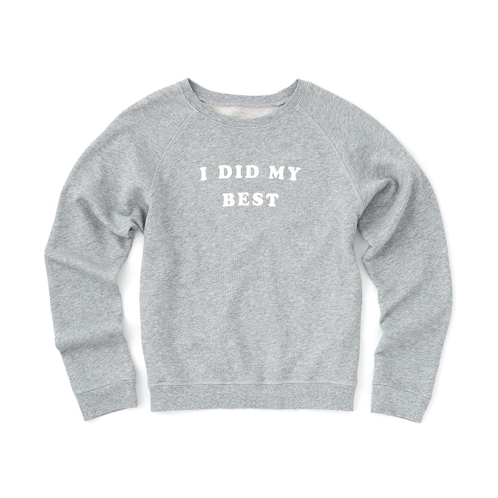 Sweatshirt - I Did My Best (Grey)