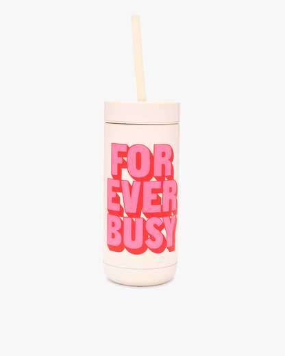 Stainless Steel Tumbler - Forever Busy