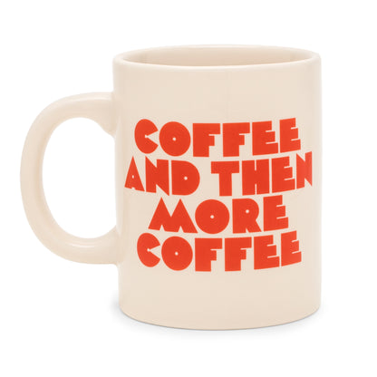 Hot Stuff Ceramic Mug - Coffee And Then More Coffee