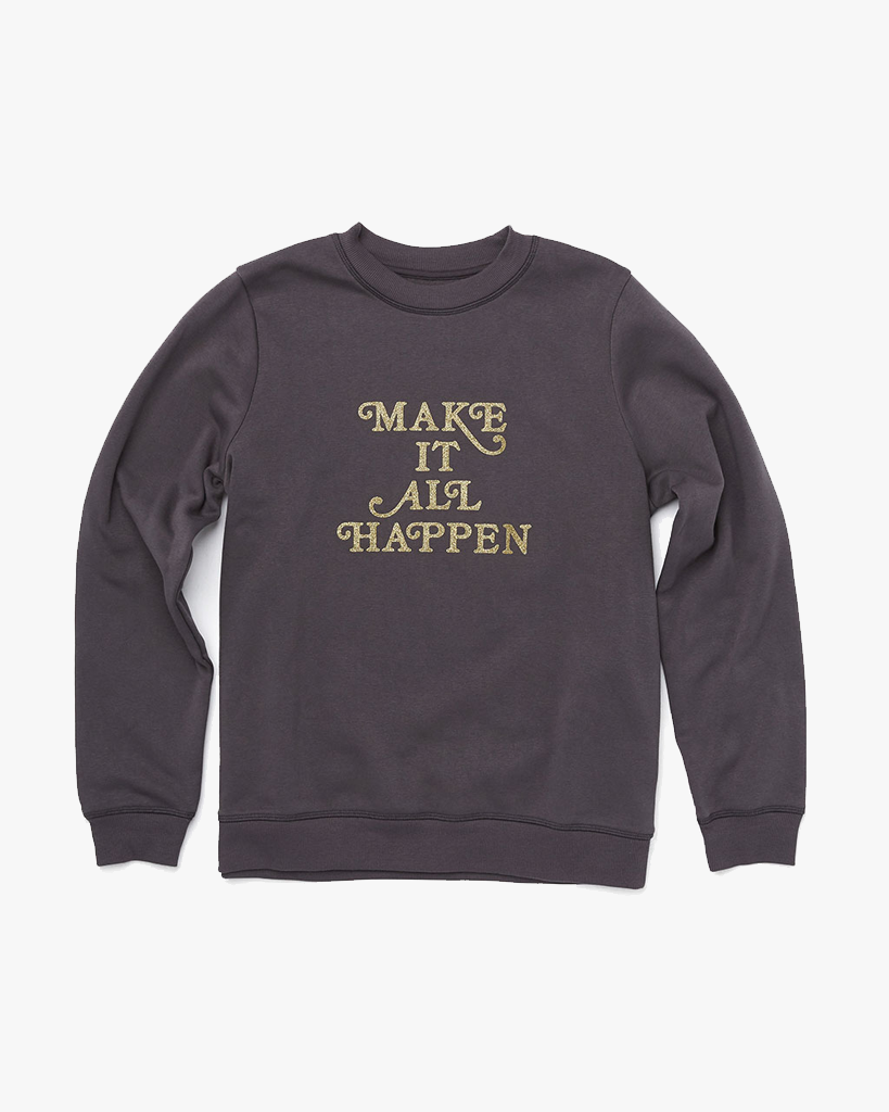 Sweatshirt - Make It All Happen (Vintage Black)