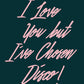 Art Print - I Love You But I've Chosen Disco