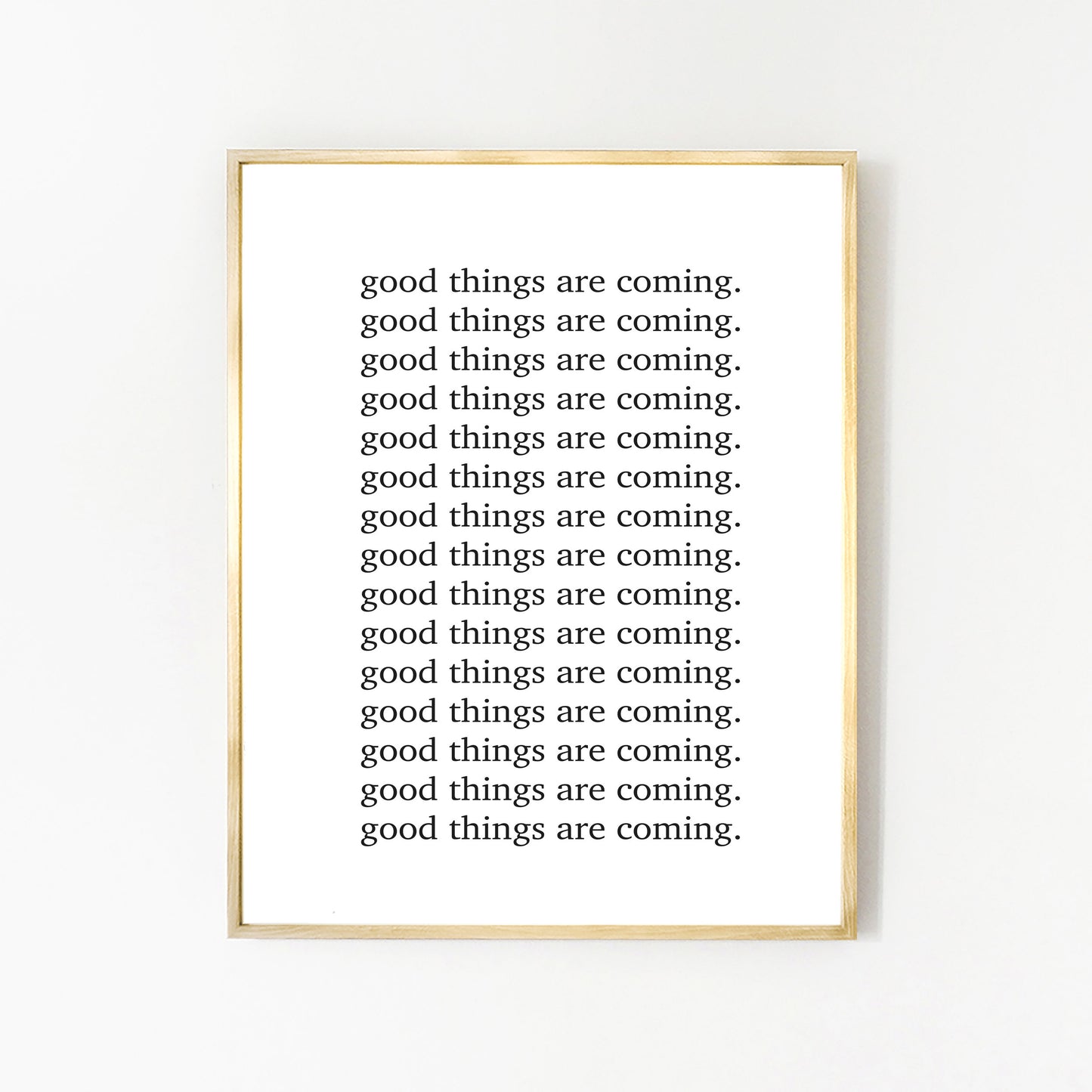 Art Print - Good Things Are Coming