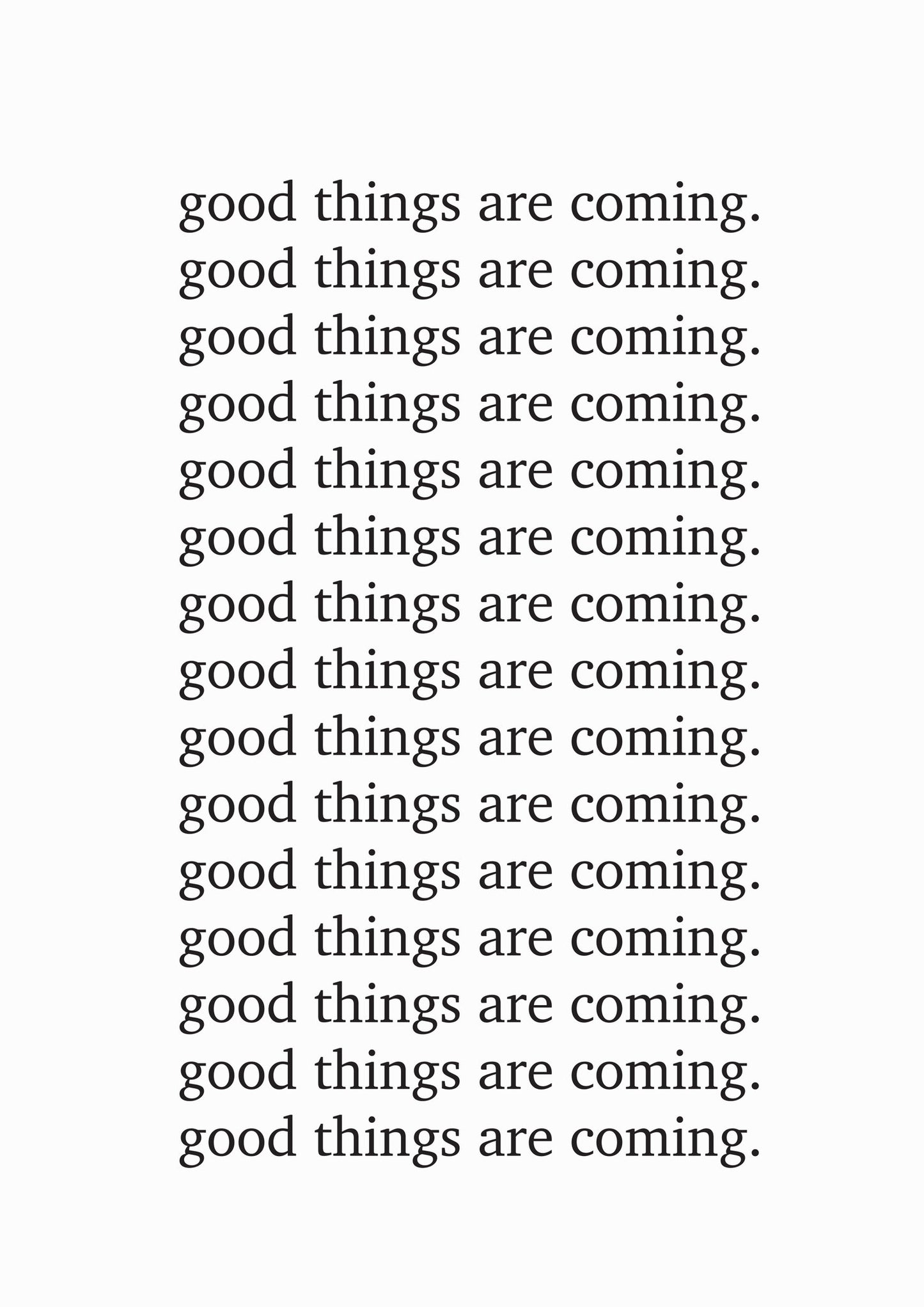 Art Print - Good Things Are Coming