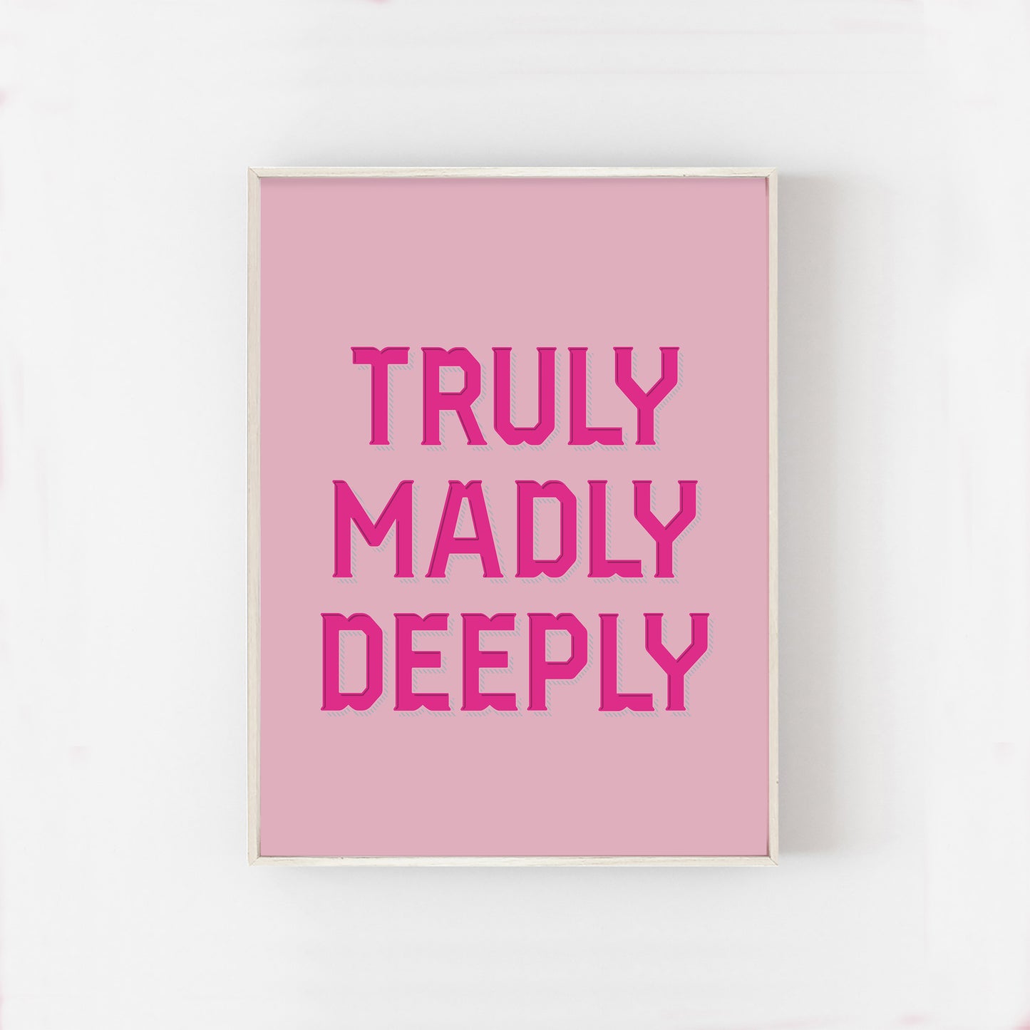 Art Print - Truly Madly Deeply