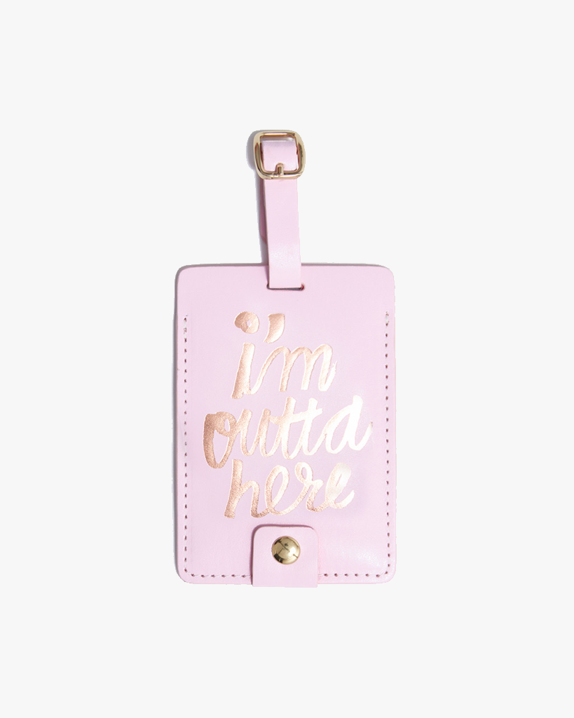 The Getaway Luggage Tag - I'm Outta Here