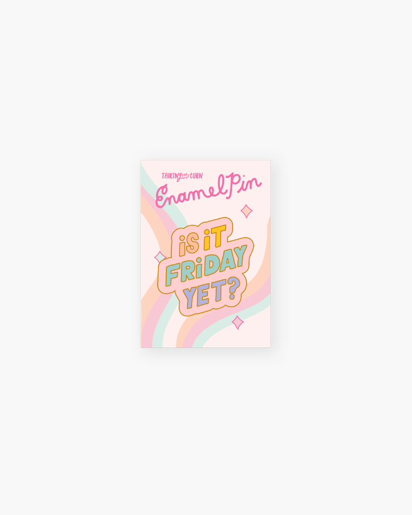 Enamel Pin - Is It Friday Yet? [PRE ORDER]