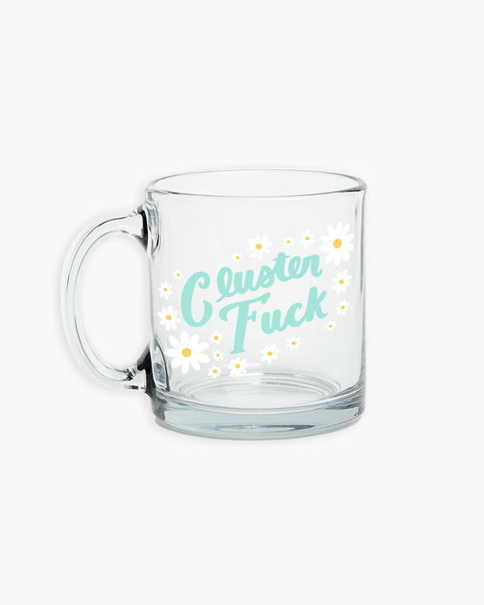 Glass Mug - Cluster F*ck [PRE ORDER]