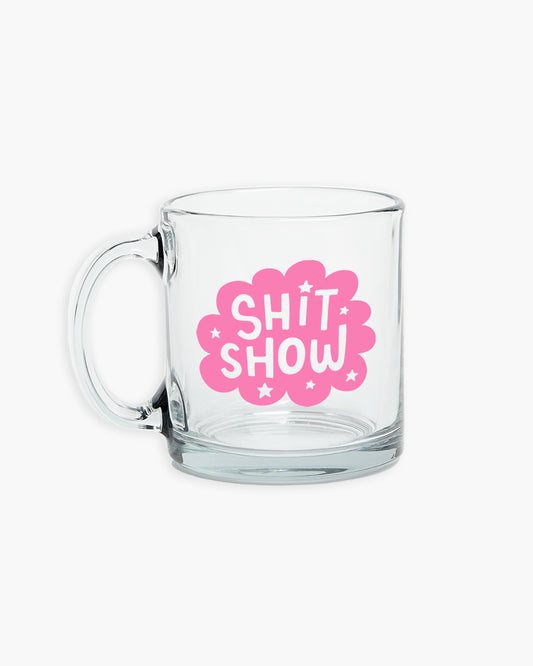 Glass Mug - Sh*t Show [PRE ORDER]