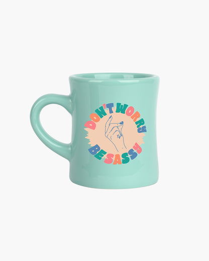 Ceramic Mug - Don't Worry Be Sassy