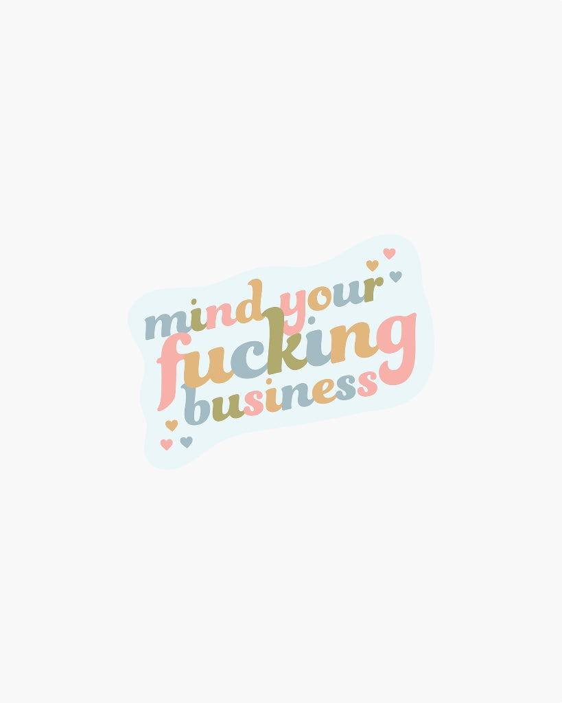 Single Sticker - Mind Your Fucking Business