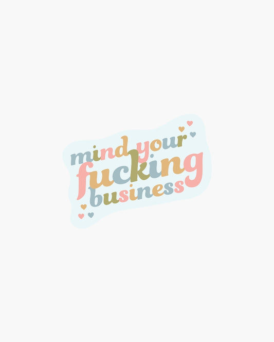 Single Sticker - Mind Your Fucking Business